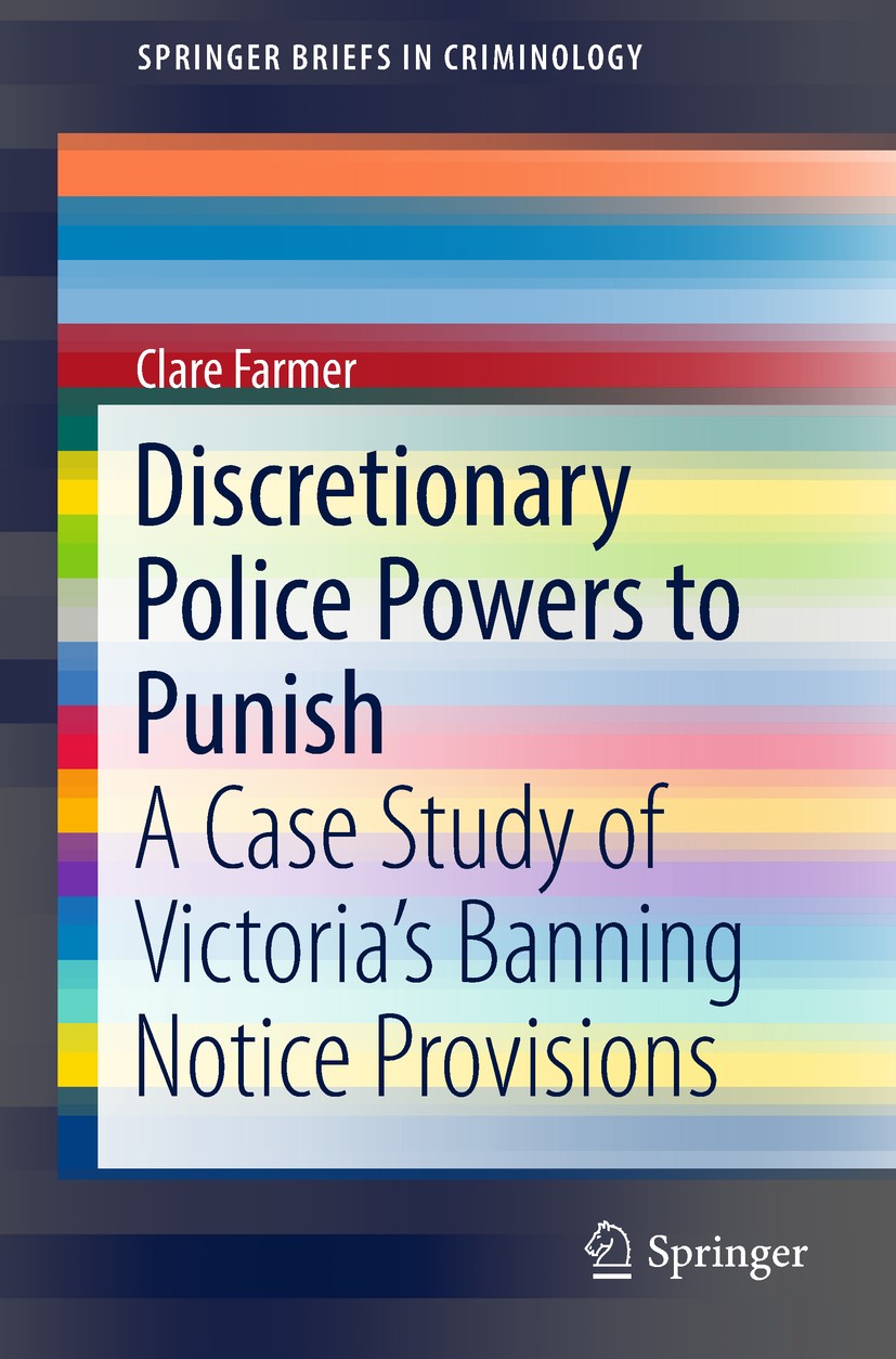 Titlebook: Discretionary Police Powers to Punish; A Case Study of Vict Clare Farmer Book 2018 The Author(s) 2018 Police powers to punish.Punishment fo Titlebook: Discretionary Police Powers to Punish; A Case Study of Vict Clare Farmer Book 2018 The Author(s) 2018 Police powers to punish.Punishment fo