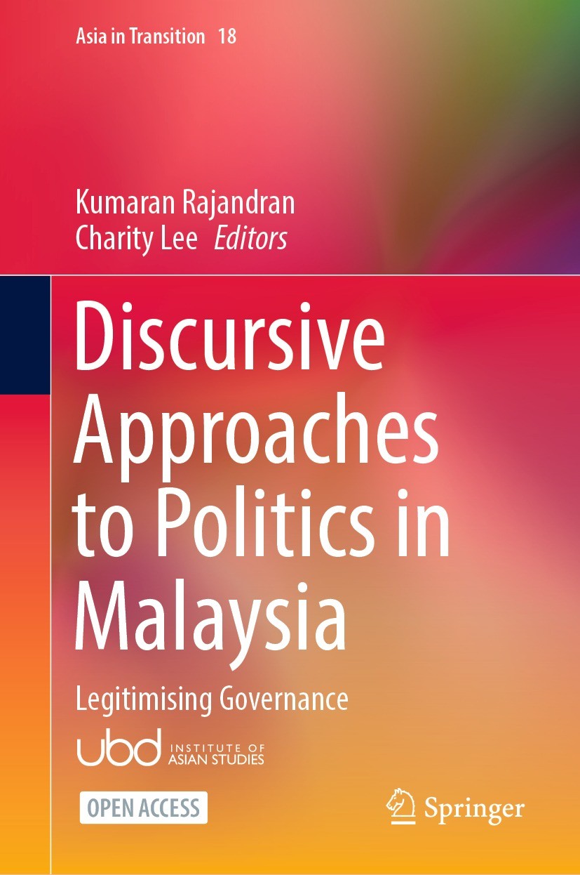 Titlebook: Discursive Approaches to Politics in Malaysia; Legitimising Governa Kumaran Rajandran,Charity Lee Book‘‘‘‘‘‘‘‘ 2023 The Editor(s) (if appli Titlebook: Discursive Approaches to Politics in Malaysia; Legitimising Governa Kumaran Rajandran,Charity Lee Book‘‘‘‘‘‘‘‘ 2023 The Editor(s) (if appli