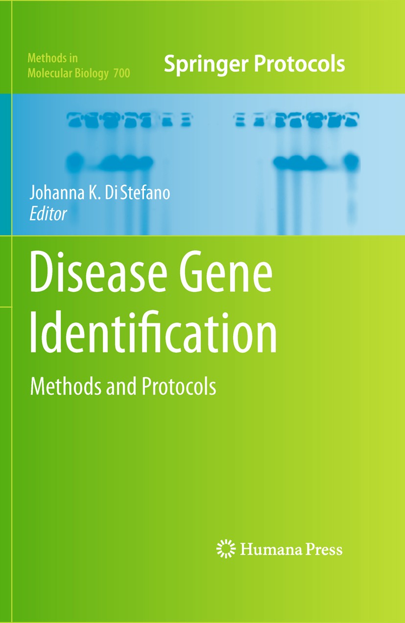 Titlebook: Disease Gene Identification; Methods and Protocol Johanna K. DiStefano Book 2011 Springer Science+Business Media, LLC 2011 Complex human di Titlebook: Disease Gene Identification; Methods and Protocol Johanna K. DiStefano Book 2011 Springer Science+Business Media, LLC 2011 Complex human di