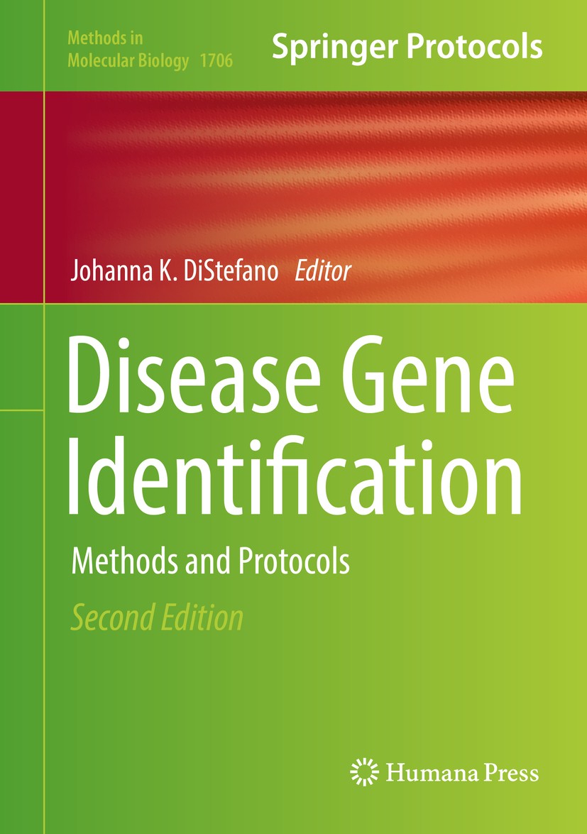 Titlebook: Disease Gene Identification; Methods and Protocol Johanna K.‘DiStefano Book 2018Latest edition Springer Science+Business Media, LLC 2018 bi Titlebook: Disease Gene Identification; Methods and Protocol Johanna K.‘DiStefano Book 2018Latest edition Springer Science+Business Media, LLC 2018 bi