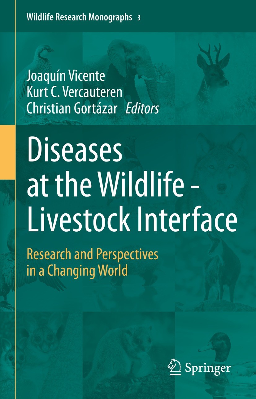 Titlebook: Diseases at the Wildlife - Livestock Interface; Research and Perspec Joaquín Vicente,Kurt C. Vercauteren,Christian Gort Book 2021 Springer Titlebook: Diseases at the Wildlife - Livestock Interface; Research and Perspec Joaquín Vicente,Kurt C. Vercauteren,Christian Gort Book 2021 Springer