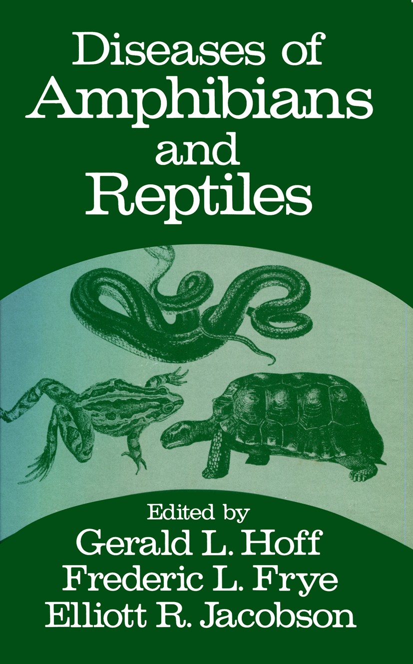 Titlebook: Diseases of Amphibians and Reptiles; Gerald L. Hoff,Frederic L. Frye (Veterinary Consul Book 1984 Plenum Press, New York 1984 Mammalia.amp Titlebook: Diseases of Amphibians and Reptiles; Gerald L. Hoff,Frederic L. Frye (Veterinary Consul Book 1984 Plenum Press, New York 1984 Mammalia.amp