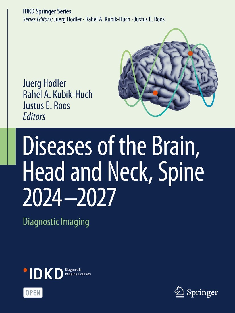 Titlebook: Diseases of the Brain, Head and Neck, Spine 2024-2027; Diagnostic Imaging Juerg Hodler,Rahel A. Kubik-Huch,Justus E. Roos Book‘‘‘‘‘‘‘‘ 2024 Titlebook: Diseases of the Brain, Head and Neck, Spine 2024-2027; Diagnostic Imaging Juerg Hodler,Rahel A. Kubik-Huch,Justus E. Roos Book‘‘‘‘‘‘‘‘ 2024