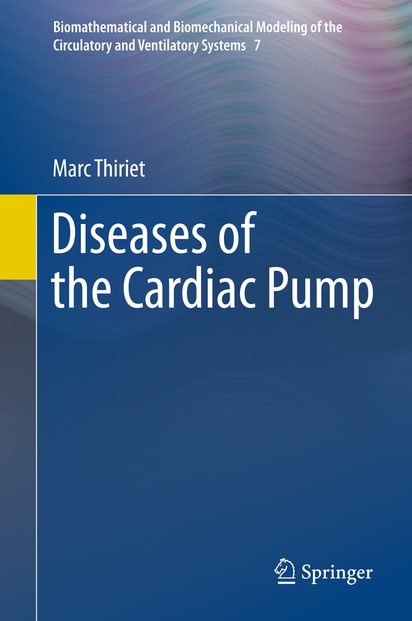 Titlebook: Diseases of the Cardiac Pump; Marc Thiriet Book 2015 Springer International Publishing Switzerland 2015 Acute Lung Injury.Aneurysms.Aortic Titlebook: Diseases of the Cardiac Pump; Marc Thiriet Book 2015 Springer International Publishing Switzerland 2015 Acute Lung Injury.Aneurysms.Aortic