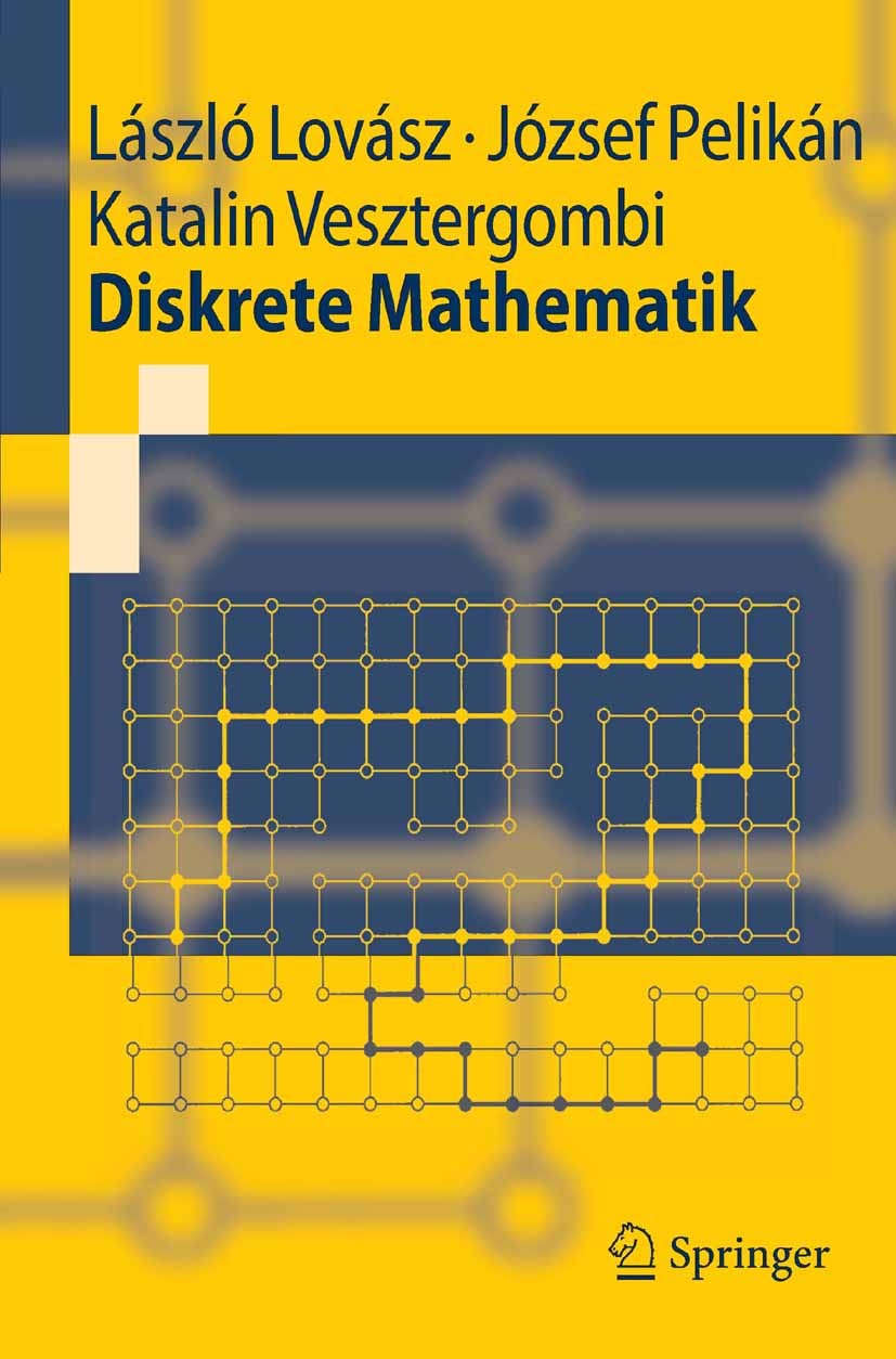 Titlebook: Diskrete Mathematik; László Lovász,József Pelikán,Sabine Giese Textbook 2005 Springer-Verlag Berlin Heidelberg 2005 Diskrete Mathematik.Fä Titlebook: Diskrete Mathematik; László Lovász,József Pelikán,Sabine Giese Textbook 2005 Springer-Verlag Berlin Heidelberg 2005 Diskrete Mathematik.Fä
