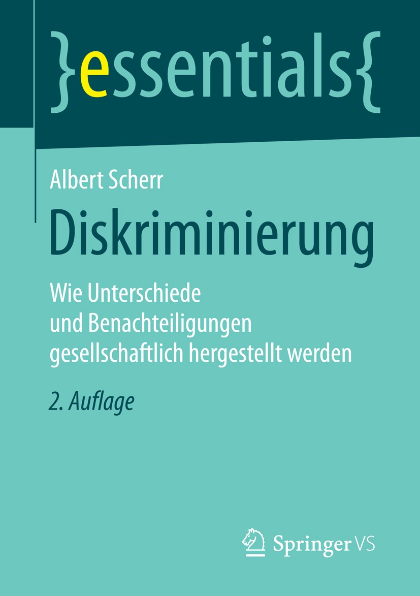 Titlebook: Diskriminierung; Wie Unterschiede und Albert Scherr Book 2016Latest edition Springer Fachmedien Wiesbaden GmbH, ein Teil von Springer Natur Titlebook: Diskriminierung; Wie Unterschiede und Albert Scherr Book 2016Latest edition Springer Fachmedien Wiesbaden GmbH, ein Teil von Springer Natur