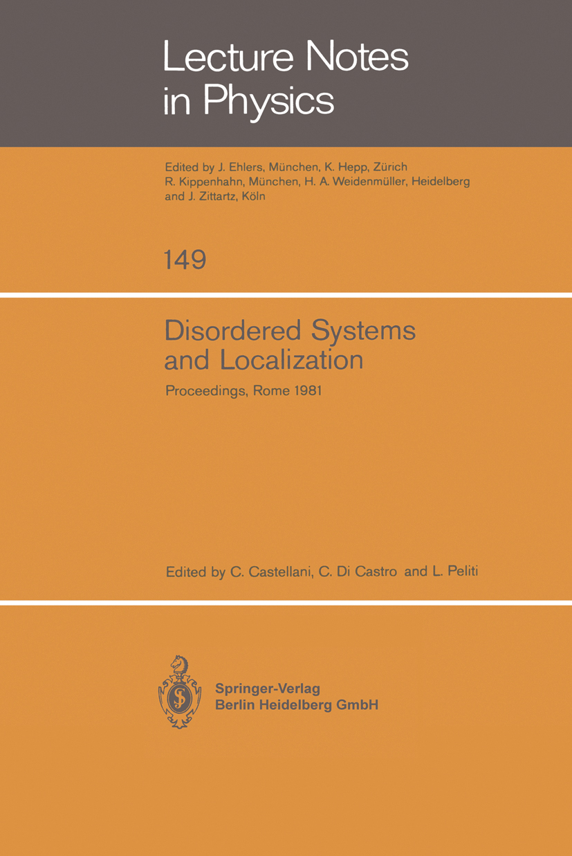 Titlebook: Disordered Systems and Localization; Proceedings of the C Claudio Castellani,Carlo Castro,Luca Peliti Conference proceedings 1981 Springer- Titlebook: Disordered Systems and Localization; Proceedings of the C Claudio Castellani,Carlo Castro,Luca Peliti Conference proceedings 1981 Springer-