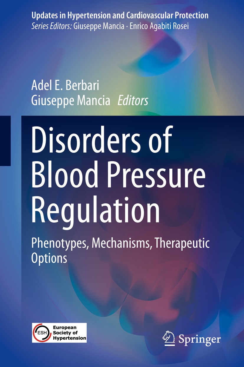 Titlebook: Disorders of Blood Pressure Regulation; Phenotypes, Mechanis Adel E. Berbari,Giuseppe Mancia Book 2018 Springer International Publishing AG Titlebook: Disorders of Blood Pressure Regulation; Phenotypes, Mechanis Adel E. Berbari,Giuseppe Mancia Book 2018 Springer International Publishing AG
