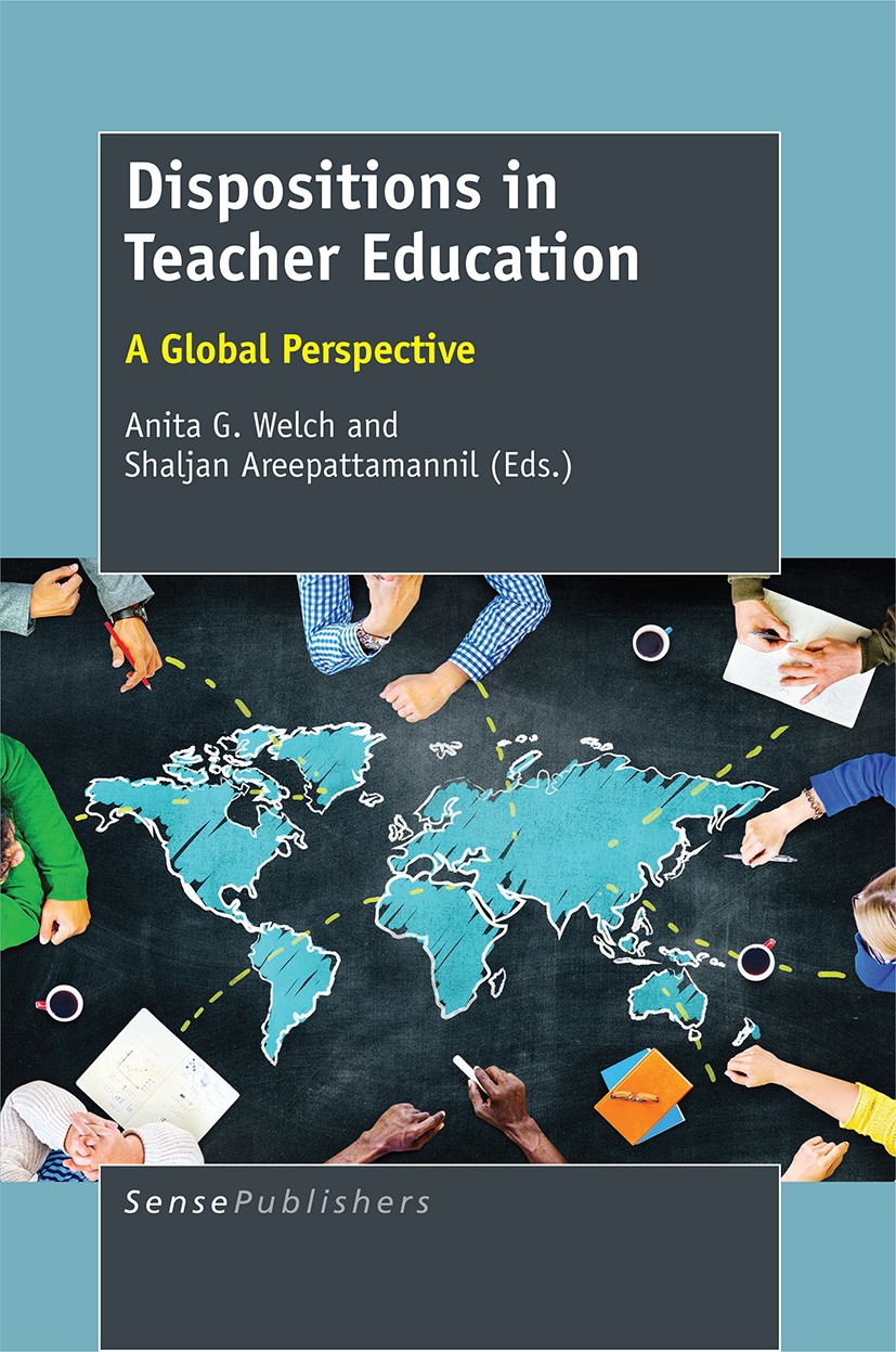 Titlebook: Dispositions in Teacher Education; A Global Perspective Anita G. Welch,Shaljan Areepattamannil Book 2016 SensePublishers-Rotterdam, The Net Titlebook: Dispositions in Teacher Education; A Global Perspective Anita G. Welch,Shaljan Areepattamannil Book 2016 SensePublishers-Rotterdam, The Net