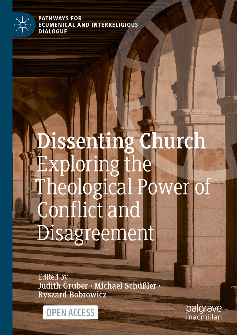 Titlebook: Dissenting Church; Exploring the Theolo Judith Gruber,Michael Schüßler,Ryszard Bobrowicz Book‘‘‘‘‘‘‘‘ 2024 The Editor(s) (if applicable) an Titlebook: Dissenting Church; Exploring the Theolo Judith Gruber,Michael Schüßler,Ryszard Bobrowicz Book‘‘‘‘‘‘‘‘ 2024 The Editor(s) (if applicable) an