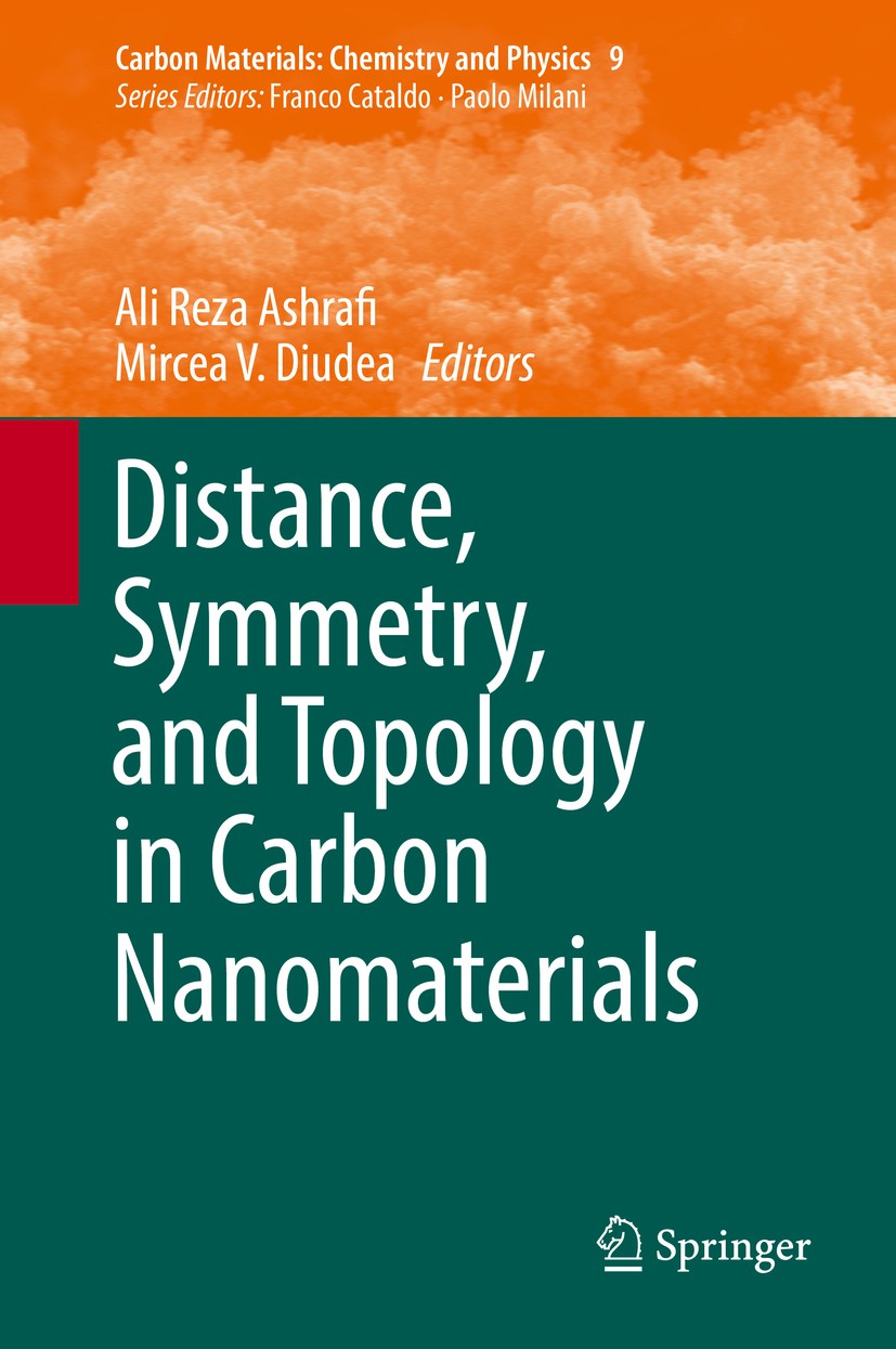 Titlebook: Distance, Symmetry, and Topology in Carbon Nanomaterials; Ali Reza Ashrafi,Mircea V. Diudea Book 2016 Springer International Publishing Sw Titlebook: Distance, Symmetry, and Topology in Carbon Nanomaterials; Ali Reza Ashrafi,Mircea V. Diudea Book 2016 Springer International Publishing Sw
