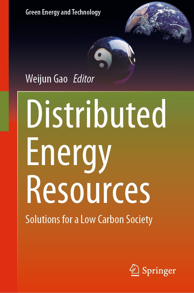 Titlebook: Distributed Energy Resources; Solutions for a Low Weijun Gao Book 2023 The Editor(s) (if applicable) and The Author(s), under exclusive li Titlebook: Distributed Energy Resources; Solutions for a Low Weijun Gao Book 2023 The Editor(s) (if applicable) and The Author(s), under exclusive li