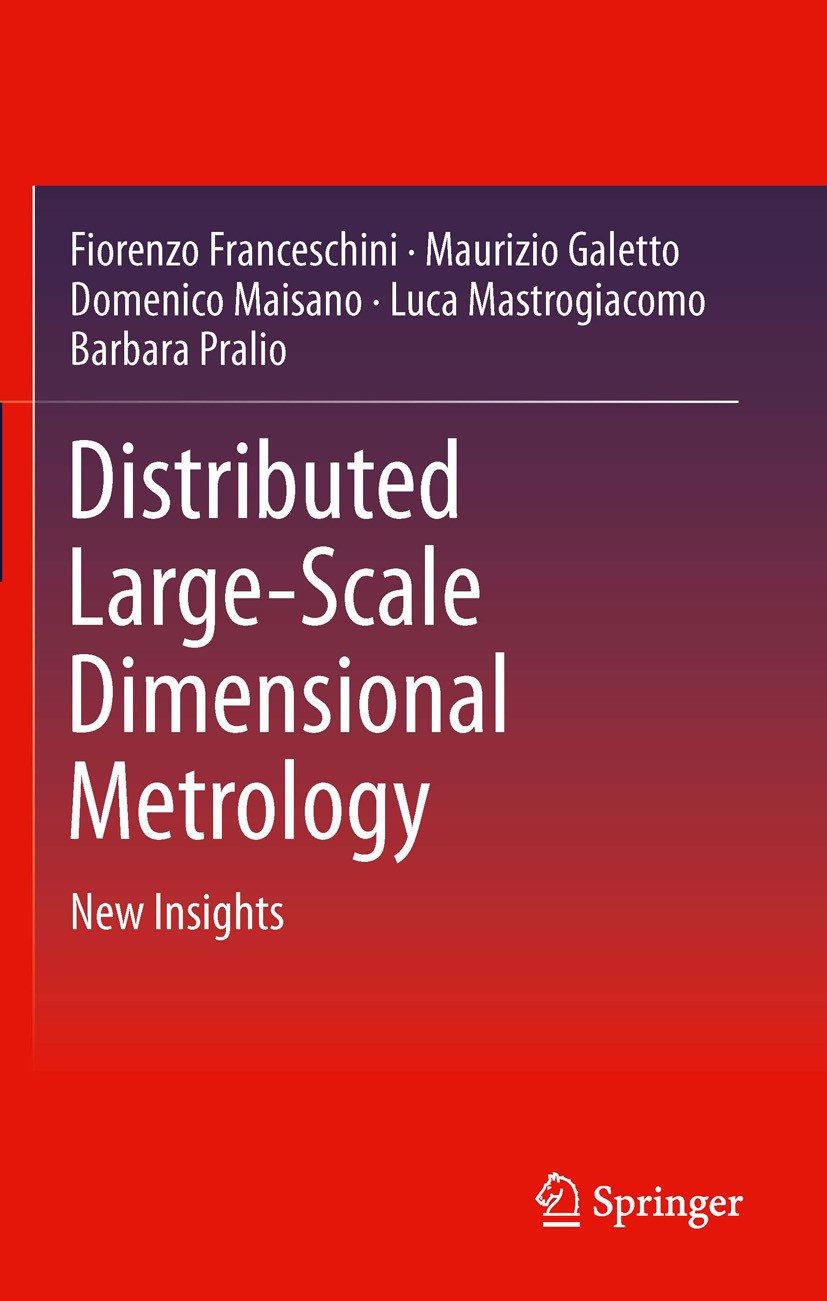 Titlebook: Distributed Large-Scale Dimensional Metrology; New Insights Fiorenzo Franceschini,Maurizio Galetto,Barbara Pra Book 2011 Springer-Verlag Lo Titlebook: Distributed Large-Scale Dimensional Metrology; New Insights Fiorenzo Franceschini,Maurizio Galetto,Barbara Pra Book 2011 Springer-Verlag Lo