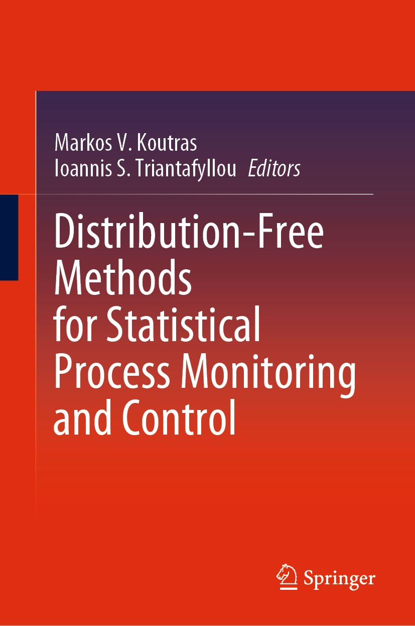 Titlebook: Distribution-Free Methods for Statistical Process Monitoring and Control; Markos V. Koutras,Ioannis S. Triantafyllou Book 2020 Springer Na Titlebook: Distribution-Free Methods for Statistical Process Monitoring and Control; Markos V. Koutras,Ioannis S. Triantafyllou Book 2020 Springer Na