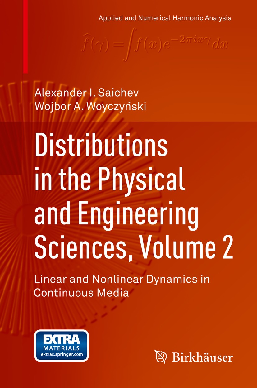 Titlebook: Distributions in the Physical and Engineering Sciences, Volume 2; Linear and Nonlinear Alexander I. Saichev,Wojbor A. Woyczynski Textbook 2 Titlebook: Distributions in the Physical and Engineering Sciences, Volume 2; Linear and Nonlinear Alexander I. Saichev,Wojbor A. Woyczynski Textbook 2