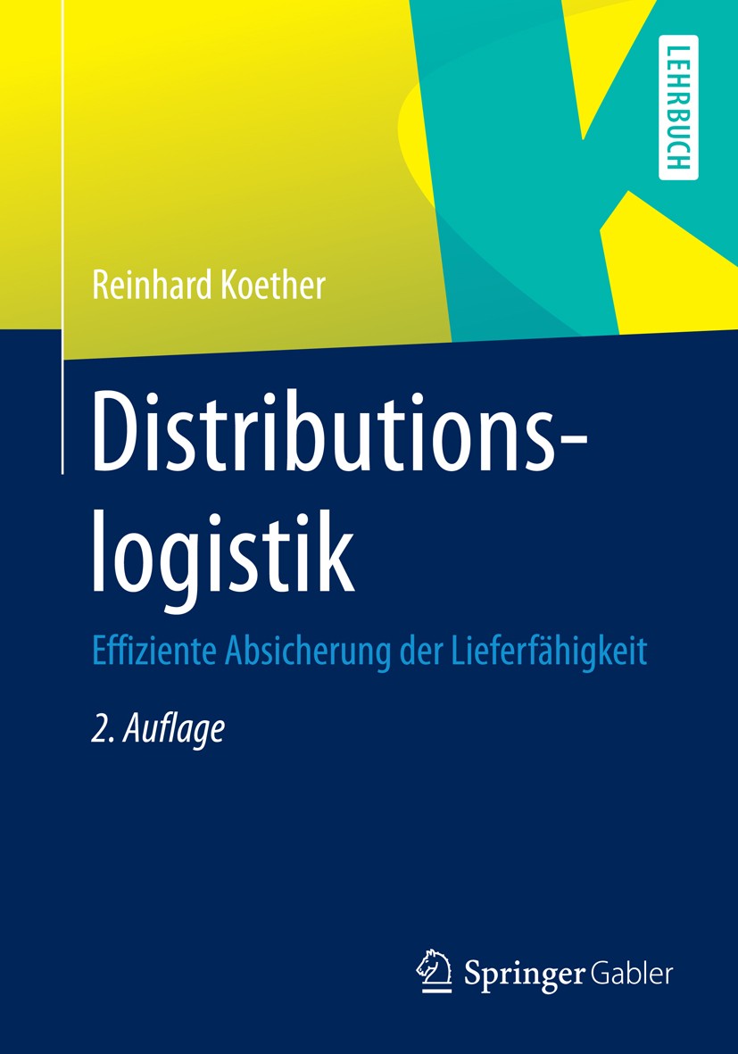 Titlebook: Distributionslogistik; Effiziente Absicheru Reinhard Koether Textbook 20142nd edition Springer Fachmedien Wiesbaden 2014 Codierung.Distribu Titlebook: Distributionslogistik; Effiziente Absicheru Reinhard Koether Textbook 20142nd edition Springer Fachmedien Wiesbaden 2014 Codierung.Distribu