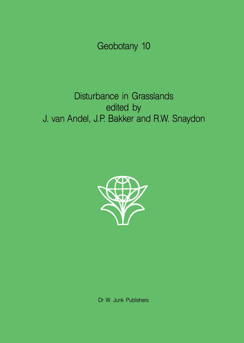 Titlebook: Disturbance in Grasslands; Causes, effects and J. Andel,J. P. Bakker,R. W. Snaydon Book 1987 Dr W. Junk Publishers, Dordrecht 1987 Genotyp Titlebook: Disturbance in Grasslands; Causes, effects and J. Andel,J. P. Bakker,R. W. Snaydon Book 1987 Dr W. Junk Publishers, Dordrecht 1987 Genotyp
