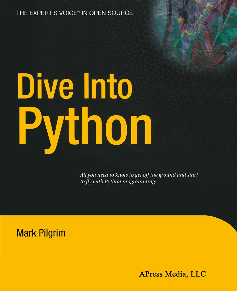 Titlebook: Dive Into Python; Mark Pilgrim Book 2004 Mark Pilgrim 2004 C programming language.Exception.Factor.Open Source.Perl.Processing.Python.XML. Titlebook: Dive Into Python; Mark Pilgrim Book 2004 Mark Pilgrim 2004 C programming language.Exception.Factor.Open Source.Perl.Processing.Python.XML.