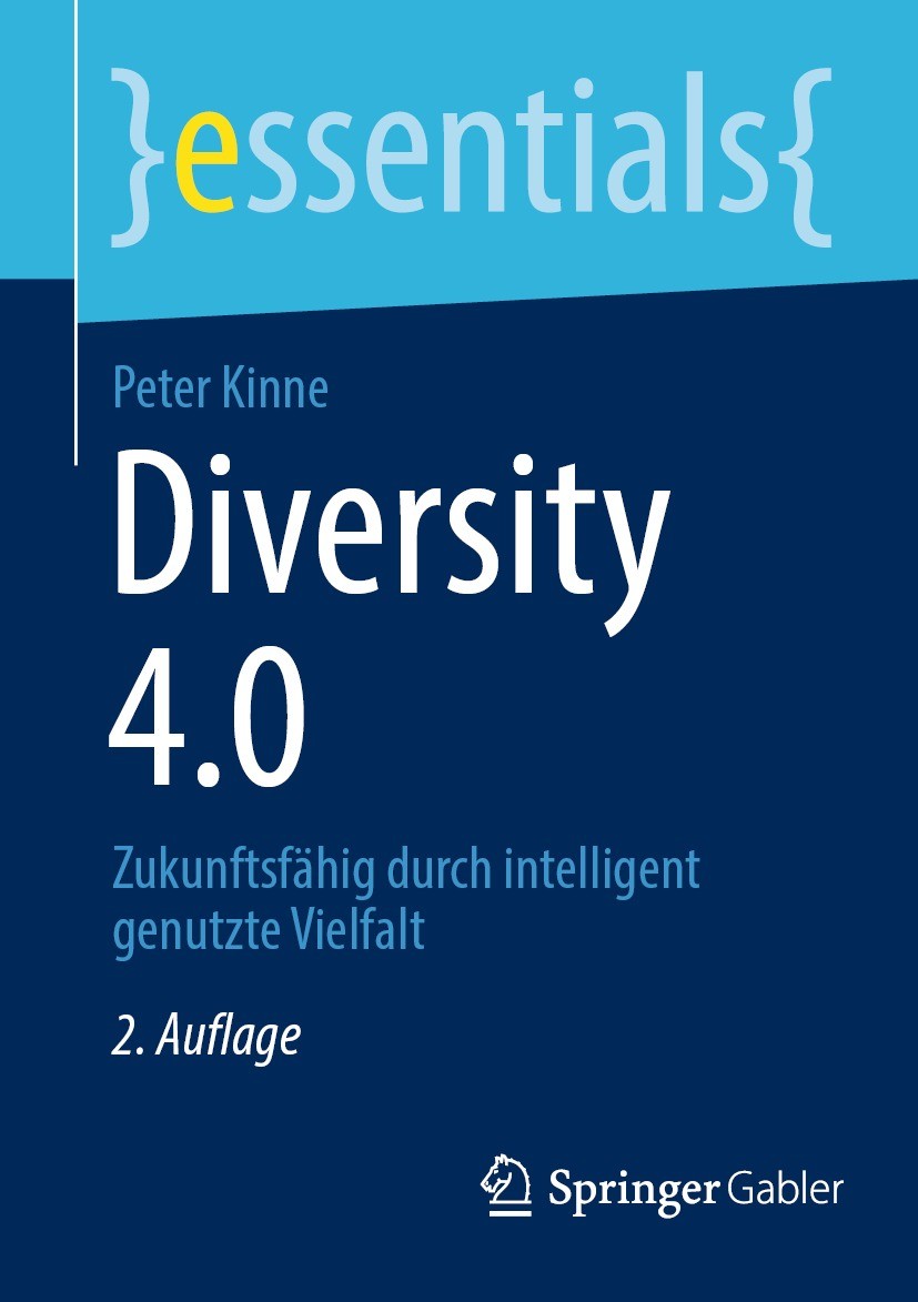 Titlebook: Diversity 4.0; Zukunftsfähig durch Peter Kinne Book 2022Latest edition Der/die Herausgeber bzw. der/die Autor(en), exklusiv lizenziert an Titlebook: Diversity 4.0; Zukunftsfähig durch Peter Kinne Book 2022Latest edition Der/die Herausgeber bzw. der/die Autor(en), exklusiv lizenziert an