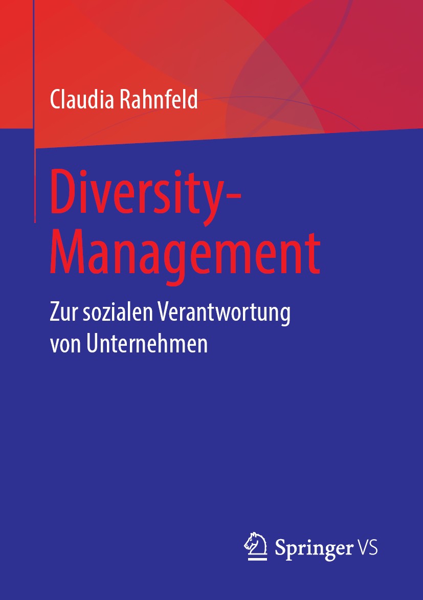 Titlebook: Diversity-Management; Zur sozialen Verantw Claudia Rahnfeld Book 2019 Springer Fachmedien Wiesbaden GmbH, ein Teil von Springer Nature 2019 Titlebook: Diversity-Management; Zur sozialen Verantw Claudia Rahnfeld Book 2019 Springer Fachmedien Wiesbaden GmbH, ein Teil von Springer Nature 2019