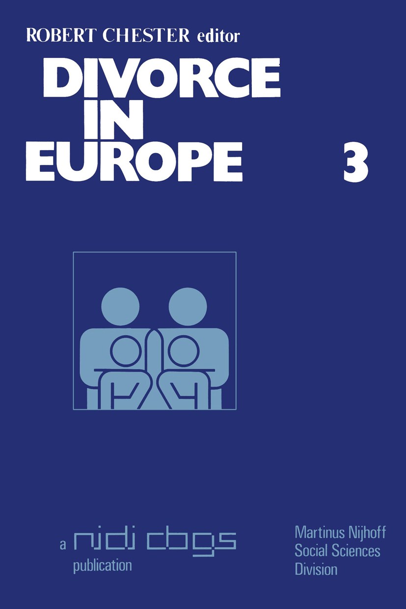 Titlebook: Divorce in Europe; Robert Chester (Senior Lecturer),Groupe Internatio Book 1977 the Netherlands Interuniversity Demographic Institute (N.I Titlebook: Divorce in Europe; Robert Chester (Senior Lecturer),Groupe Internatio Book 1977 the Netherlands Interuniversity Demographic Institute (N.I