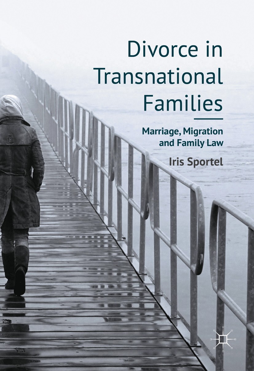 Titlebook: Divorce in Transnational Families; Marriage, Migration Iris Sportel Book 2016 The Editor(s) (if applicable) and The Author(s) 2016 Egypt.N Titlebook: Divorce in Transnational Families; Marriage, Migration Iris Sportel Book 2016 The Editor(s) (if applicable) and The Author(s) 2016 Egypt.N