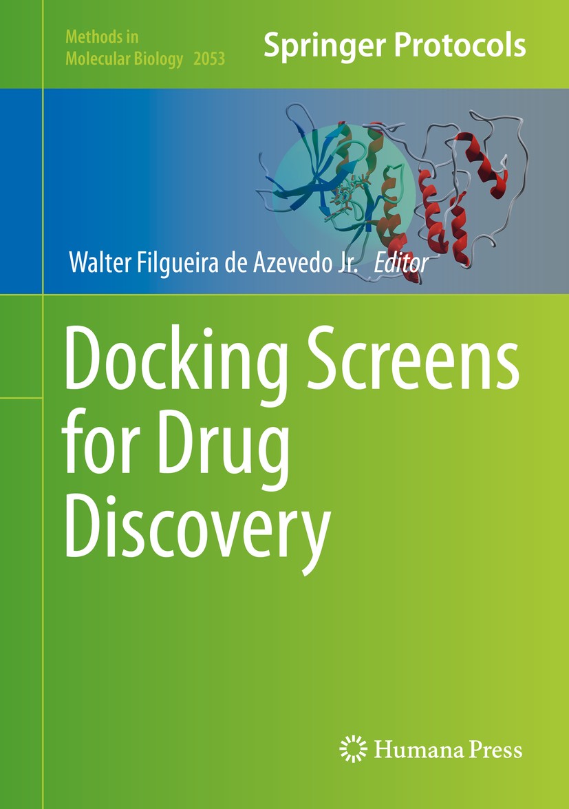 Titlebook: Docking Screens for Drug Discovery; Walter Filgueira de Azevedo Jr. Book 2019 Springer Science+Business Media, LLC, part of Springer Natur Titlebook: Docking Screens for Drug Discovery; Walter Filgueira de Azevedo Jr. Book 2019 Springer Science+Business Media, LLC, part of Springer Natur