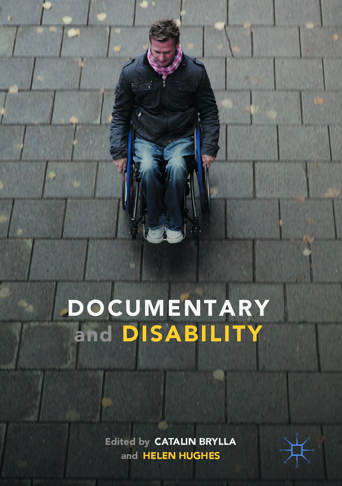 Titlebook: Documentary and Disability; Catalin Brylla,Helen Hughes Book 2017 The Editor(s) (if applicable) and The Author(s) 2017 blindness.deafness. Titlebook: Documentary and Disability; Catalin Brylla,Helen Hughes Book 2017 The Editor(s) (if applicable) and The Author(s) 2017 blindness.deafness.