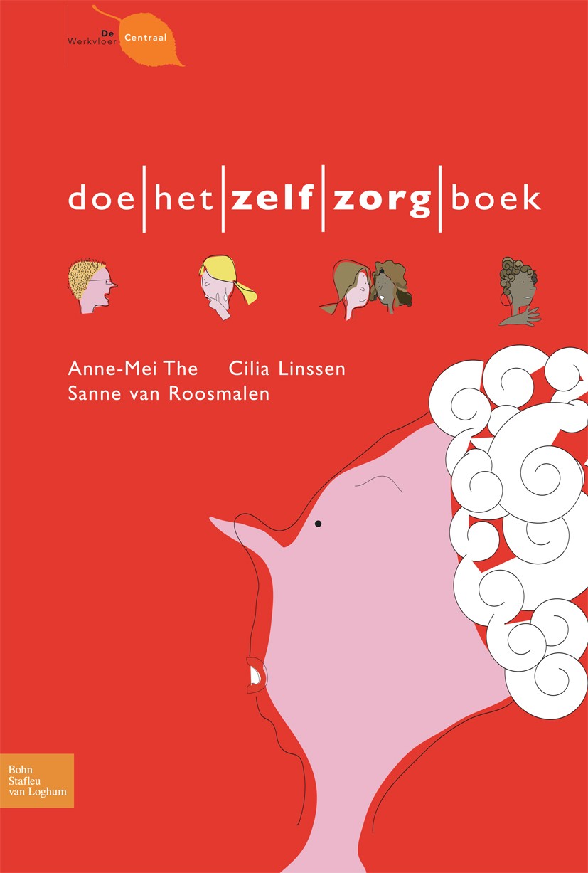 Titlebook: Doe-het-zelfzorg-boek; Anne-Mei The,Cilia Linssen,Sanne Roosmalen Book 2009Latest edition Bohn Stafleu van Loghum 2009 Titlebook: Doe-het-zelfzorg-boek; Anne-Mei The,Cilia Linssen,Sanne Roosmalen Book 2009Latest edition Bohn Stafleu van Loghum 2009