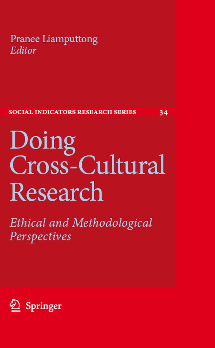 Titlebook: Doing Cross-Cultural Research; Ethical and Methodol Pranee Liamputtong (Personal Chair in Public Healt Book 20081st edition Springer Scienc Titlebook: Doing Cross-Cultural Research; Ethical and Methodol Pranee Liamputtong (Personal Chair in Public Healt Book 20081st edition Springer Scienc
