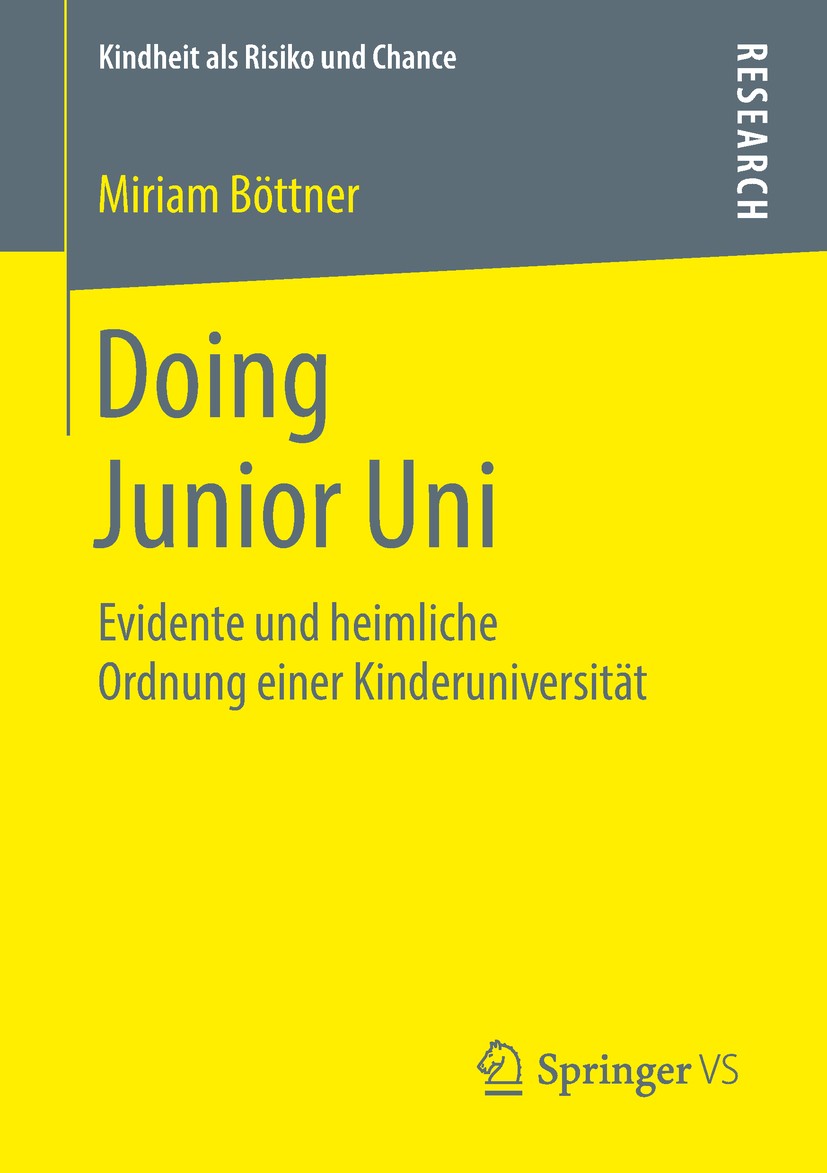 Titlebook: Doing Junior Uni; Evidente und heimlic Miriam Böttner Book 2018 Springer Fachmedien Wiesbaden GmbH, ein Teil von Springer Nature 2018 Ethno Titlebook: Doing Junior Uni; Evidente und heimlic Miriam Böttner Book 2018 Springer Fachmedien Wiesbaden GmbH, ein Teil von Springer Nature 2018 Ethno