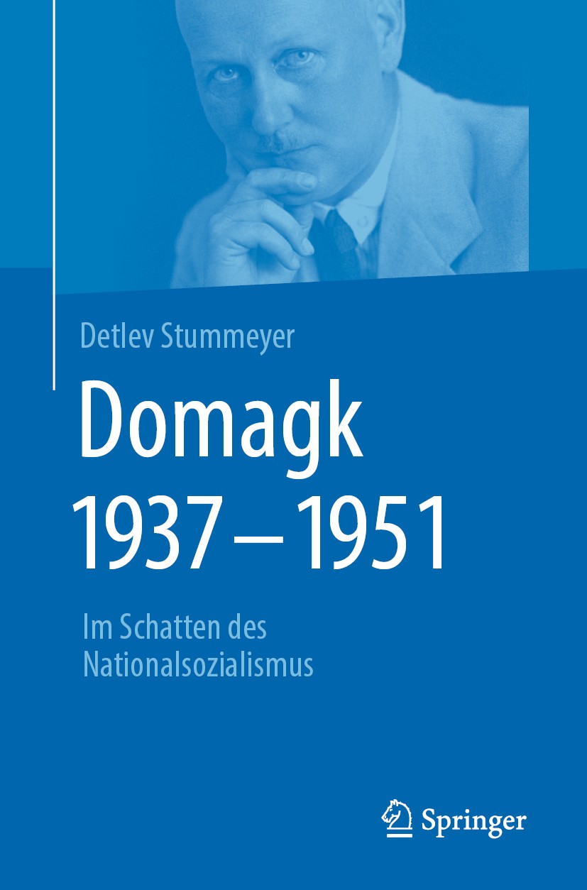 Titlebook: Domagk 1937-1951; Im Schatten des Nati Detlev Stummeyer Book 2020 Springer-Verlag GmbH Deutschland, ein Teil von Springer Nature 2020 Gerha Titlebook: Domagk 1937-1951; Im Schatten des Nati Detlev Stummeyer Book 2020 Springer-Verlag GmbH Deutschland, ein Teil von Springer Nature 2020 Gerha