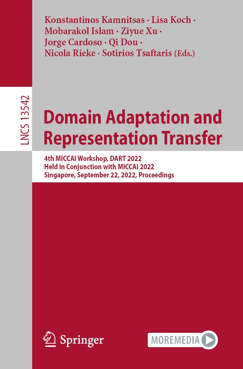 Titlebook: Domain Adaptation and Representation Transfer; 4th MICCAI Workshop, Konstantinos Kamnitsas,Lisa Koch,Sotirios Tsaftari Conference proceedin Titlebook: Domain Adaptation and Representation Transfer; 4th MICCAI Workshop, Konstantinos Kamnitsas,Lisa Koch,Sotirios Tsaftari Conference proceedin