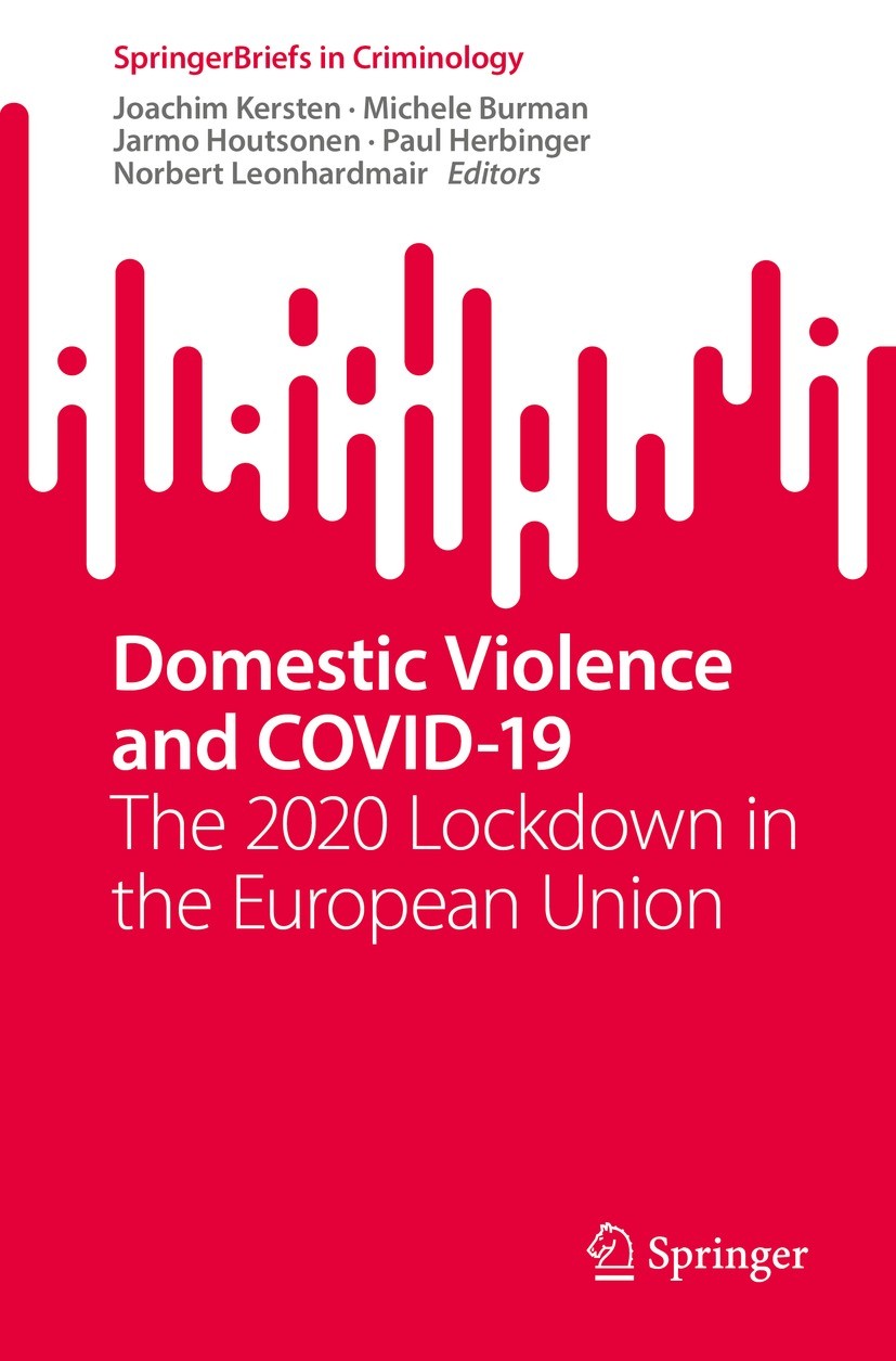 Titlebook: Domestic Violence and COVID-19; The 2020 Lockdown in Joachim Kersten,Michele Burman,Norbert Leonhardmai Book 2023 The Editor(s) (if applica Titlebook: Domestic Violence and COVID-19; The 2020 Lockdown in Joachim Kersten,Michele Burman,Norbert Leonhardmai Book 2023 The Editor(s) (if applica