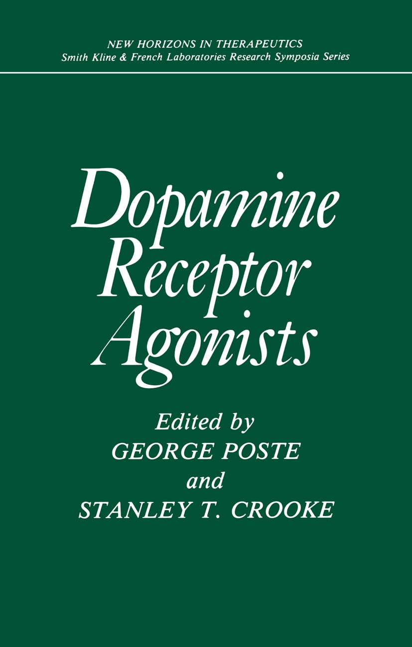 Titlebook: Dopamine Receptor Agonists; George Poste,Stanley T. Crooke Book 1984 Springer Science+Business Media New York 1984 cardiovascular system.d Titlebook: Dopamine Receptor Agonists; George Poste,Stanley T. Crooke Book 1984 Springer Science+Business Media New York 1984 cardiovascular system.d