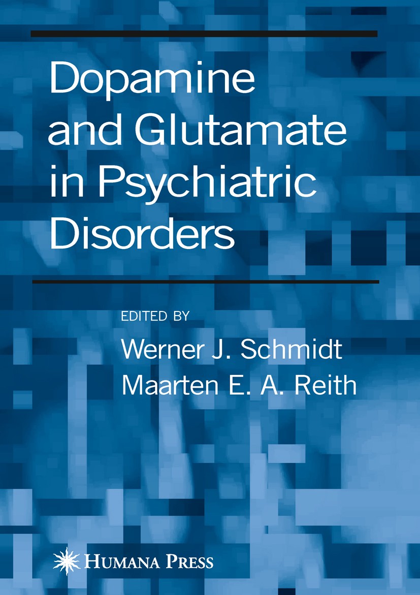 Titlebook: Dopamine and Glutamate in Psychiatric Disorders; Werner J. Schmidt,Maarten E. A. Reith Book 2005 Humana Press 2005 Alzheimer.Parkinson.att Titlebook: Dopamine and Glutamate in Psychiatric Disorders; Werner J. Schmidt,Maarten E. A. Reith Book 2005 Humana Press 2005 Alzheimer.Parkinson.att