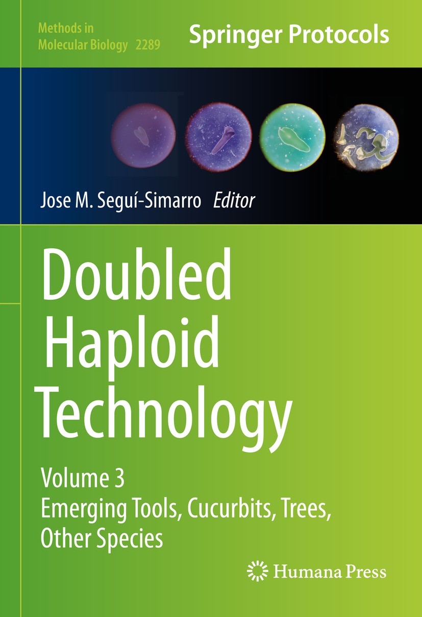 Titlebook: Doubled Haploid Technology; Volume 3: Emerging T Jose M. Segui-Simarro Book 2021 The Editor(s) (if applicable) and The Author(s), under exc Titlebook: Doubled Haploid Technology; Volume 3: Emerging T Jose M. Segui-Simarro Book 2021 The Editor(s) (if applicable) and The Author(s), under exc