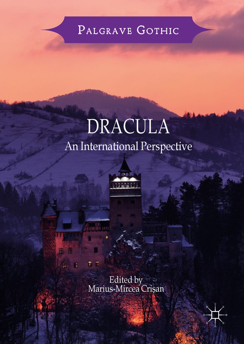 Titlebook: Dracula; An International Per Marius-Mircea Crișan Book 2017 The Editor(s) (if applicable) and The Author(s) 2017 Bram Stoker.The Gothic.th Titlebook: Dracula; An International Per Marius-Mircea Crișan Book 2017 The Editor(s) (if applicable) and The Author(s) 2017 Bram Stoker.The Gothic.th