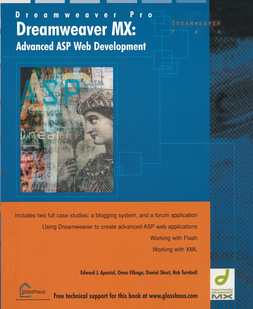 Titlebook: Dreamweaver MX: Advanced ASP Web Development; Edward Apostol,Omar Elbaga,Rob Turnbull Book 2003 Edward Apostol and Daniel Short and Omar E Titlebook: Dreamweaver MX: Advanced ASP Web Development; Edward Apostol,Omar Elbaga,Rob Turnbull Book 2003 Edward Apostol and Daniel Short and Omar E