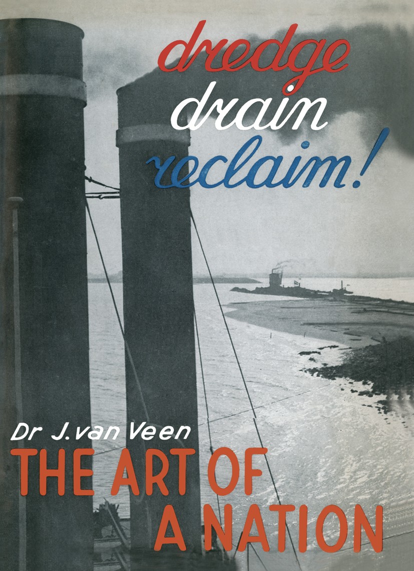 Titlebook: Dredge Drain Reclaim; The Art of a Nation Johan Veen Book 1955 Springer Netherlands 1955 floods.gold.history.maintenance.measurement.scienc Titlebook: Dredge Drain Reclaim; The Art of a Nation Johan Veen Book 1955 Springer Netherlands 1955 floods.gold.history.maintenance.measurement.scienc