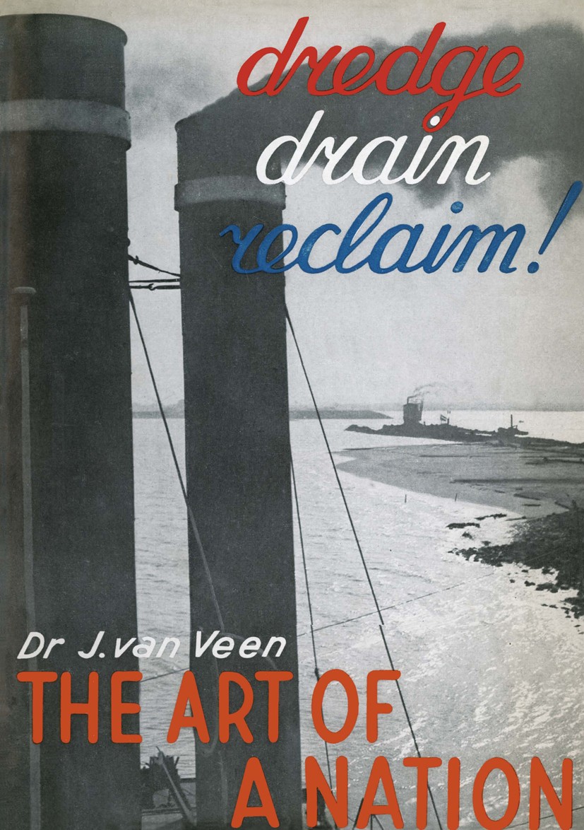 Titlebook: Dredge Drain Reclaim; The Art of a Nation Johan Veen Book 1962Latest edition Springer Science+Business Media Dordrecht 1962 engine.engineer Titlebook: Dredge Drain Reclaim; The Art of a Nation Johan Veen Book 1962Latest edition Springer Science+Business Media Dordrecht 1962 engine.engineer