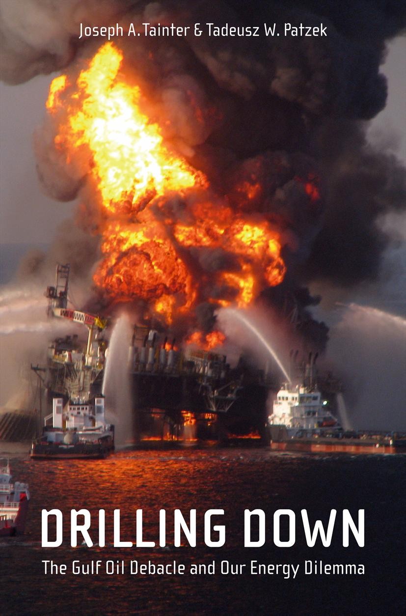 Titlebook: Drilling Down; The Gulf Oil Debacle Joseph A. Tainter,Tadeusz W. Patzek Book 2012 Springer Science+Business Media, LLC 2012 Deepwater Horiz Titlebook: Drilling Down; The Gulf Oil Debacle Joseph A. Tainter,Tadeusz W. Patzek Book 2012 Springer Science+Business Media, LLC 2012 Deepwater Horiz