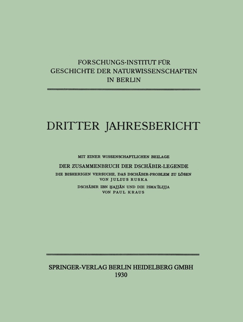 Titlebook: Dritter Jahresbericht; Mit einer Wissenscha Julius Ruska,Paul Kraus Book 1930 Springer-Verlag Berlin Heidelberg 1930 Beilage.Bruch.Legende. Titlebook: Dritter Jahresbericht; Mit einer Wissenscha Julius Ruska,Paul Kraus Book 1930 Springer-Verlag Berlin Heidelberg 1930 Beilage.Bruch.Legende.