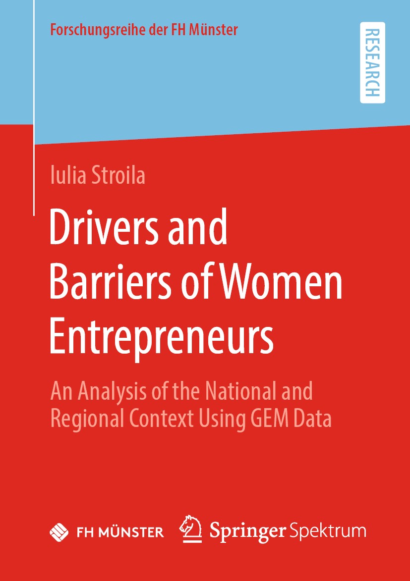 Titlebook: Drivers and Barriers of Women Entrepreneurs; An Analysis of the N Iulia Stroila Book 2020 The Editor(s) (if applicable) and The Author(s), Titlebook: Drivers and Barriers of Women Entrepreneurs; An Analysis of the N Iulia Stroila Book 2020 The Editor(s) (if applicable) and The Author(s),
