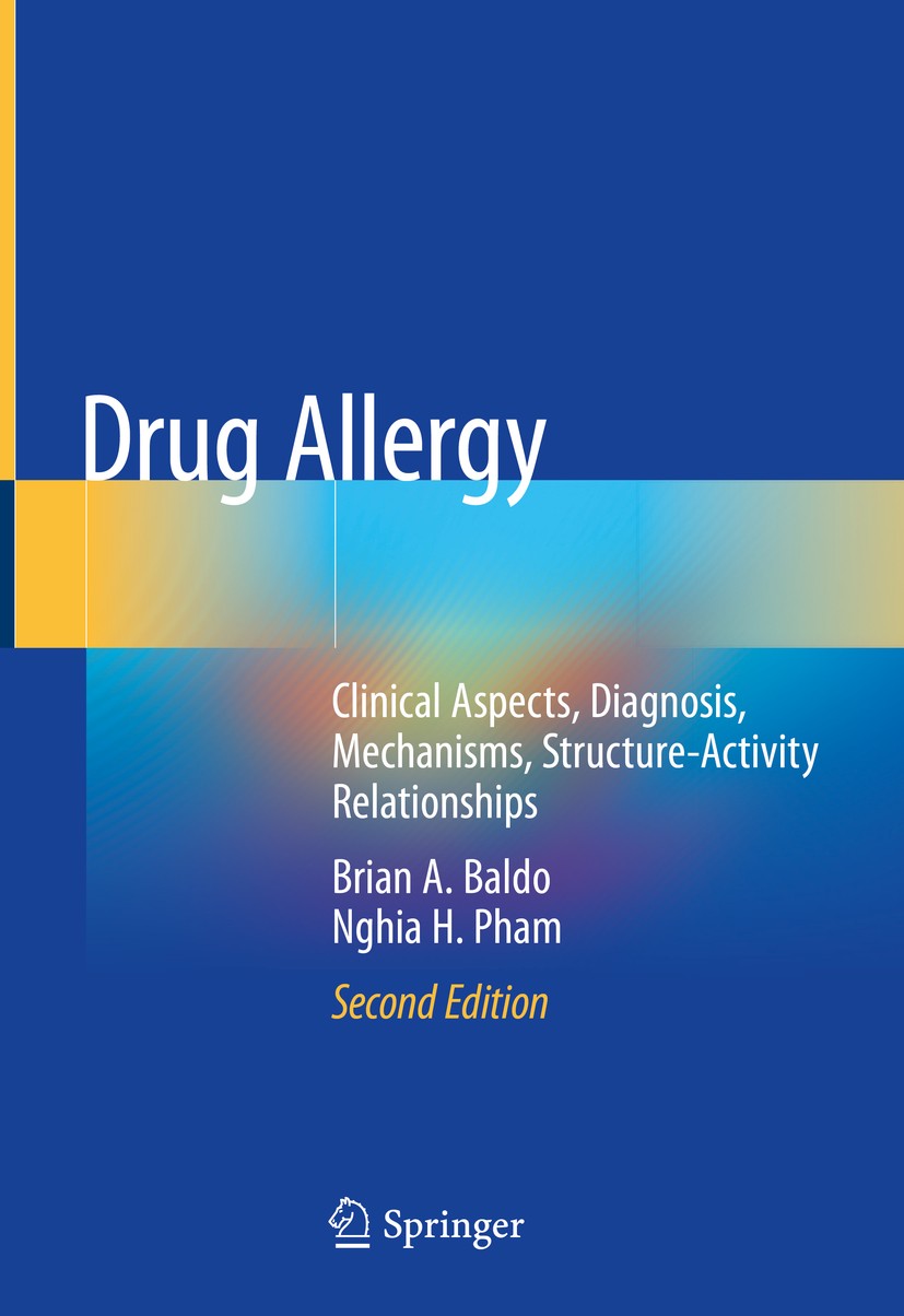 Titlebook: Drug Allergy; Clinical Aspects, Di Brian A. Baldo,Nghia H. Pham Book 2021Latest edition Springer Nature Switzerland AG 2021 drug allergies. Titlebook: Drug Allergy; Clinical Aspects, Di Brian A. Baldo,Nghia H. Pham Book 2021Latest edition Springer Nature Switzerland AG 2021 drug allergies.