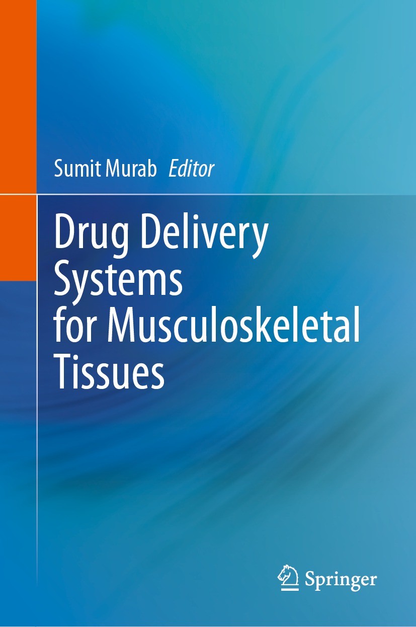 Titlebook: Drug Delivery Systems for Musculoskeletal Tissues; Sumit Murab Book 2024 The Editor(s) (if applicable) and The Author(s), under exclusive Titlebook: Drug Delivery Systems for Musculoskeletal Tissues; Sumit Murab Book 2024 The Editor(s) (if applicable) and The Author(s), under exclusive