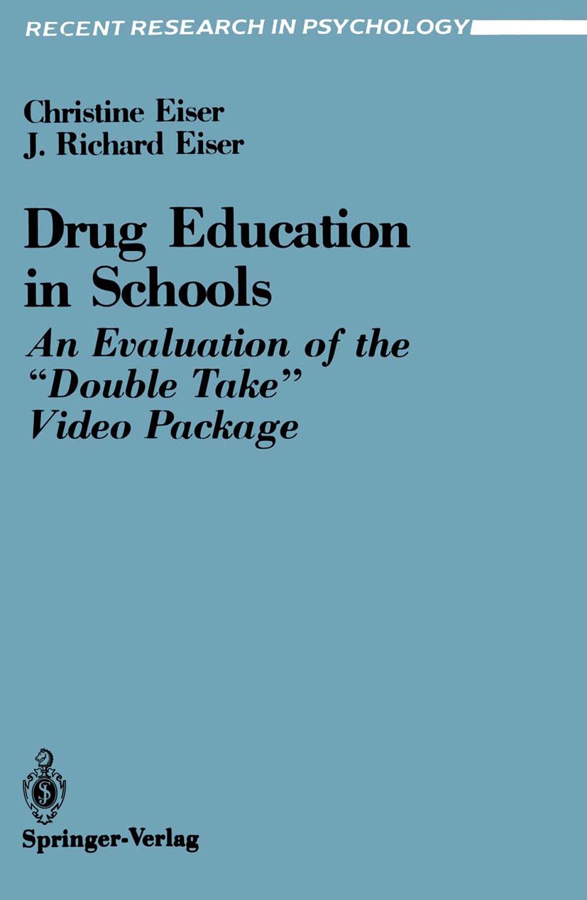 Titlebook: Drug Education in Schools; An Evaluation of the Christine Eiser,J. Richard Eiser Book 1988 Springer-Verlag New York 1988 attribution.childr Titlebook: Drug Education in Schools; An Evaluation of the Christine Eiser,J. Richard Eiser Book 1988 Springer-Verlag New York 1988 attribution.childr