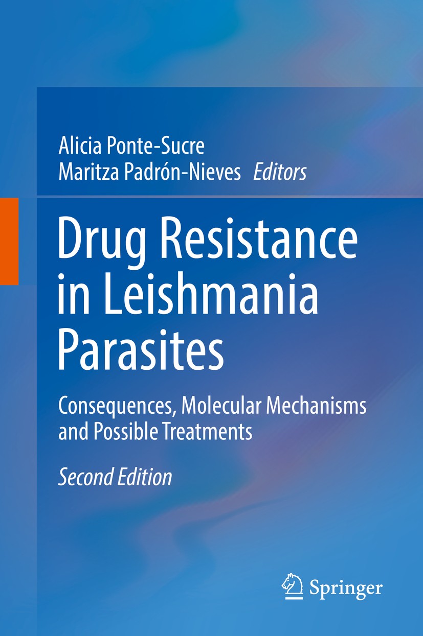Titlebook: Drug Resistance in Leishmania Parasites; Consequences, Molecu Alicia Ponte-Sucre,Maritza Padrón-Nieves Book 2018Latest edition Springer Int Titlebook: Drug Resistance in Leishmania Parasites; Consequences, Molecu Alicia Ponte-Sucre,Maritza Padrón-Nieves Book 2018Latest edition Springer Int