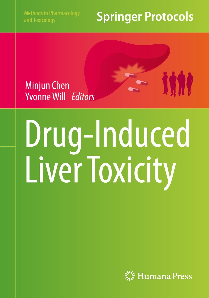 Titlebook: Drug-Induced Liver Toxicity; Minjun Chen,Yvonne Will Book 2018 Springer Science+Business Media, LLC, part of Springer Nature 2018 Acute li Titlebook: Drug-Induced Liver Toxicity; Minjun Chen,Yvonne Will Book 2018 Springer Science+Business Media, LLC, part of Springer Nature 2018 Acute li