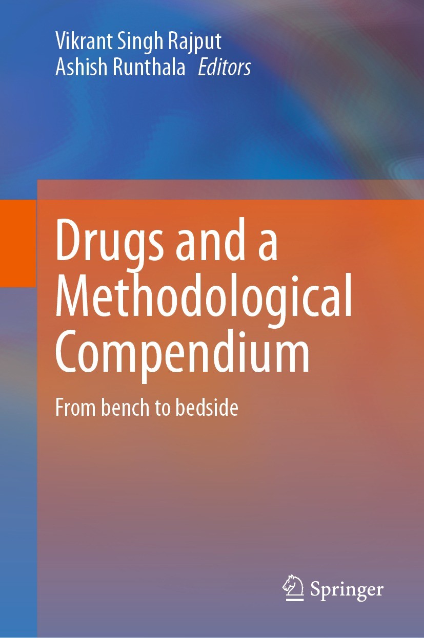 Titlebook: Drugs and a Methodological Compendium; From bench to bedsid Vikrant Singh Rajput,Ashish Runthala Book 2023 The Editor(s) (if applicable) an Titlebook: Drugs and a Methodological Compendium; From bench to bedsid Vikrant Singh Rajput,Ashish Runthala Book 2023 The Editor(s) (if applicable) an